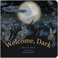 Welcome, Dark （Board Book）