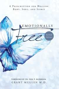 Emotionally Free: A Prescription for Healing Body, Soul, and Spirit （2ND）