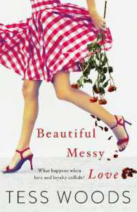 Beautiful Messy Love : a novel about love, culture, sport, celebrity, family and following your heart