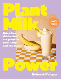 Plant Milk Power : Dairy-free drinks that are good for your body and the planet, from the author of Pasta Night and Good Mornings