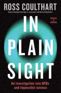 ロス・コーサート『UFO vs. 調査報道ジャーナリスト: 彼らは何を隠しているのか』（原書）<br>In Plain Sight : An investigation into UFOs and impossible science -- Paperback / softback