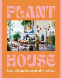 Plant House : Beautiful spaces inspired by nature