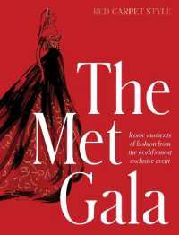 The Met Gala : Red Carpet Style, iconic moments of fashion from the world's most exclusive event, perfect for fans of ICONS OF STYLE and THE LITTLE BOOKS OF FASHION