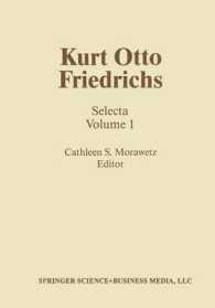 Kurt Otto Friedrichs : Selecta Volume 1 (Contemporary Mathematicians) （1986）