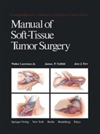 Manual of Soft-tissue Tumor Surgery (Comprehensive Manuals of Surgical Specialties) （COM REP）