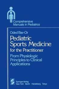 Pediatric Sports Medicine for the Practitioner : From Physiologic Principles to Clinical Applications (Comprehensive Manuals in Pediatrics) （Reprint）