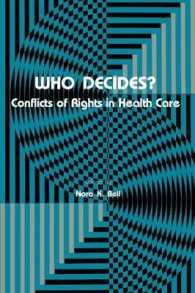 Who Decides? : Conflicts of Rights in Health Care (Contemporary Issues in Biomedicine, Ethics, and Society)