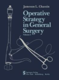 Operative Strategy in General Surgery : An Expositive Atlas 〈1〉 （Reprint）