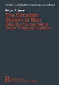 The Circadian System of Man : Results of Experiments under Temporal Isolation (Topics in Environmental Physiology and Medicine)