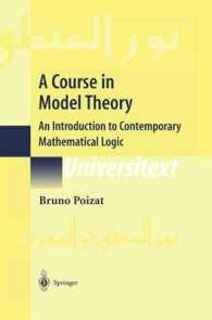 A Course in Model Theory : An Introduction to Contemporary Mathematical Logic (Universitext)