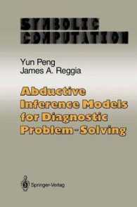 Abductive Inference Models for Diagnostic Problem-Solving (Artificial Intelligence)