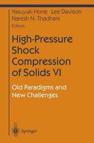 High-Pressure Shock Compression of Solids VI : Old Paradigms and New Challenges (Shock Wave and High Pressure Phenomena)