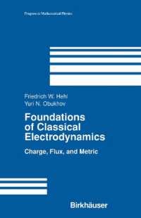Foundations of Classical Electrodynamics : Charge, Flux, and Metric (Progress in Mathematical Physics)