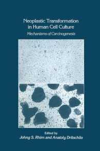 Neoplastic Transformation in Human Cell Culture : Mechanisms of Carcinogenesis (Experimental Biology and Medicine)