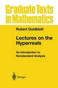 Lectures on the Hyperreals : An Introduction to Nonstandard Analysis (Graduate Texts in Mathematics)