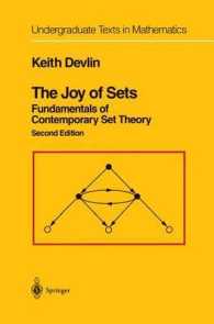 The Joy of Sets : Fundamentals of Contemporary Set Theory (Undergraduate Texts in Mathematics) （2ND）