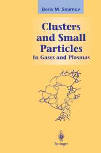 Clusters and Small Particles : In Gases and Plasmas (Graduate Texts in Contemporary Physics)