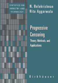 Progressive Censoring : Theory, Methods, and Applications (Statistics for Industry and Technology)