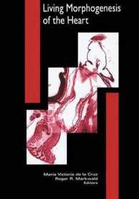 Living Morphogenesis of the Heart (Cardiovascular Molecular Morphogenesis)