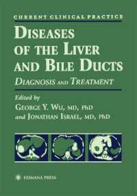 Diseases of the Liver and Bile Ducts : A Practical Guide to Diagnosis and Treatment (Current Clinical Practice)