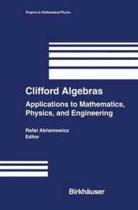 Clifford Algebras : Applications to Mathematics, Physics, and Engineering (Progress in Mathematical Physics)