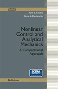 Nonlinear Control and Analytical Mechanics : A Computational Approach (Control Engineering) （Reprint）