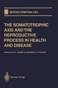 The Somatotrophic Axis and the Reproductive Process in Health and Disease (Serono Symposia USA) （Reprint）