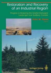 Restoration and Recovery of an Industrial Region : Progress in Restoring the Smelterdamaged Landscape Near Sudbury, Canada (Springer Series on Environ （Reprint）