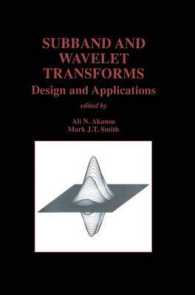 Subband and Wavelet Transforms : Design and Applications (The Springer International Series in Engineering and Computer Science) （Reprint）