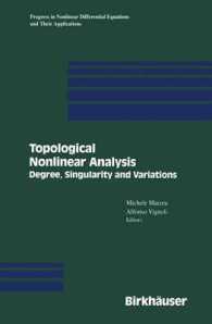 Topological Nonlinear Analysis : Degree, Singularity, and Variations (Progress in Nonlinear Differential Equations and Their Applications)