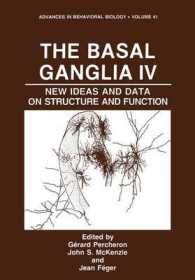 The Basal Ganglia IV : New Ideas and Data on Structure and Function (Advances in Behavioral Biology)