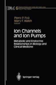Ion Channels and Ion Pumps : Metabolic and Endocrine Relationships in Biology and Clinical Medicine (Endocrinology and Metabolism) （Reprint）