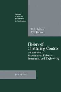 Theory of Chattering Control : with applications to Astronautics, Robotics, Economics, and Engineering (Systems & Control: Foundations & Applications)