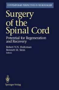 Surgery of the Spinal Cord : Potential for Regeneration and Recovery (Contemporary Perspectives in Neurosurgery) （Reprint）