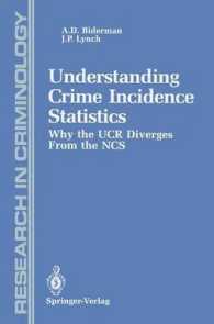 Understanding Crime Incidence Statistics : Why the Ucr Diverges from the Ncs (Research in Criminology) （Reprint）