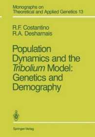Population Dynamics and the Tribolium Model : Genetics and Demography (Monographs on Theoretical and Applied Genetics) （Reprint）