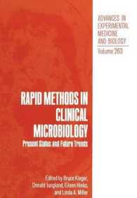 Rapid Methods in Clinical Microbiology : Present Status and Future Trends (Advances in Experimental Medicine and Biology)