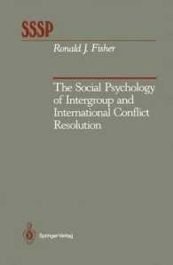 The Social Psychology of Intergroup and International Conflict Resolution (Springer Series in Social Psychology) （Reprint）