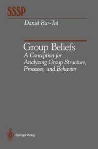 Group Beliefs : A Conception for Analyzing Group Structure, Processes, and Behavior (Springer Series in Social Psychology) （Reprint）