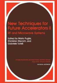 New Techniques for Future Accelerators II : RF and Microwave Systems (Polymer Science and Technology Series)
