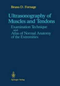 Ultrasonography of Muscles and Tendons : Examination Technique and Atlas of Normal Anatomy of the Extremities （Reprint）