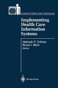 Implementing Health Care Information Systems (Computers and Medicine) （Reprint）
