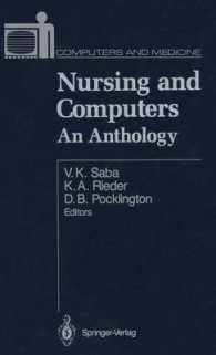 Nursing and Computers : An Anthology (Computers and Medicine) （Reprint）