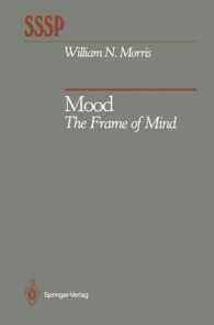 Mood : The Frame of Mind (Springer Series in Social Psychology) （Reprint）
