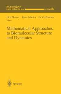Mathematical Approaches to Biomolecular Structure and Dynamics (The Ima Volumes in Mathematics and its Applications)