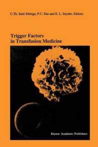 Trigger Factors in Transfusion Medicine : Proceedings of the Twentieth International Symposium on Blood Transfusion, Groningen 1995, Organized by the （Reprint）