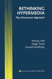 Rethinking Hypermedia : The Microcosm Approach (Electronic Publishing Series) （Reprint）