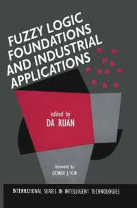 Fuzzy Logic Foundations and Industrial Applications (International Series in Intelligent Technologies) （Reprint）