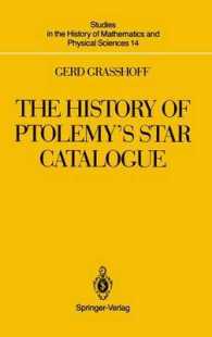 The History of Ptolemy's Star Catalogue (Studies in the History of Mathematics and Physical Sciences)