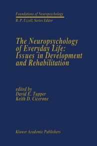 The Neuropsychology of Everyday Life: Issues in Development and Rehabilitation (Foundations of Neuropsychology)
